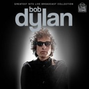 Bob Dylan - Greatest Hits Live Broadcast Collection (2025)