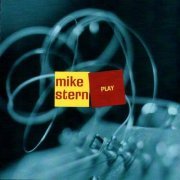 Mike Stern - Play (1999)