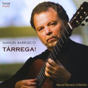 Manuel Barrueco - Tarrega! (2010)