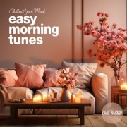 VA - Easy Morning Tunes: Chillout Your Mind (2024)