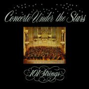 101 Strings Orchestra - Concerto Under the Stars (2020-2022 Remaster from the Original Somerset Tapes) (2022) Hi Res