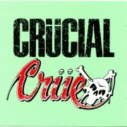 Motley Crue - Crucial Crue (1989) CD-Rip