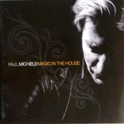 Paul Michiels - Magic In The House (2006)