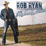 Rob Ryan - Highway Man (2008)