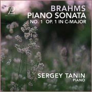 Sergey Tanin - Brahms: Piano Sonata No. 1 in C Major, Op. 1 (2021) Hi-Res