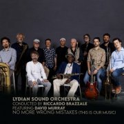 Lydian Sound Orchestra - No More Wrong Mistakes (This Is Our Music) (2022)