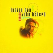 Lucian Ban & John Hébert - Enesco Re-Imagined (2010) CD Rip