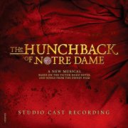 Alan Menken & Stephen Schwartz - The Hunchback of Notre Dame [Studio Cast Recording] (2016)