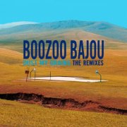 Boozoo Bajou - Dust My Grains - The Remixes (2009)