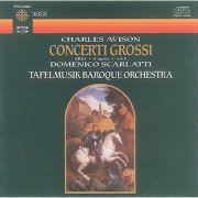 Tafelmusik Baroque Orchestra & Jeanne Lamon - Avison: Concerto Grossi (1987)