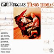 Michael Tilson Thomas - The Complete Music of Carl Ruggles (2024 Remastered Version) (2024) [Hi-Res]