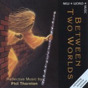 Phil Thornton - Between Two Worlds (1991)