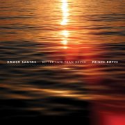 Romeo Santos & Prince Royce - Better Late Than Never (2025) [Hi-Res]