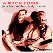 John Abercrombie & Andy Laverne - A Nice Idea (2016) FLAC