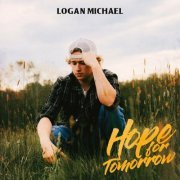 Logan Michael - Hope for Tomorrow (2022)