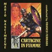 Mario Nascimbene, Franco Ferrara - Cartagine in Fiamme (Original Motion Picture Soundtrack) (2024) [Hi-Res]