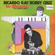 Ricardo Ray, Bobby Cruz - Los Differentes En Puerto Rico (1968)