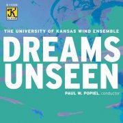 University of Kansas Wind Ensemble - Dreams Unseen (2023)