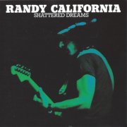 Randy California - Shattered Dreams (1987)