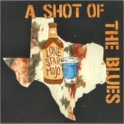 Lone Star Mojo - A Shot Of The Blues (2024) [CD Rip]