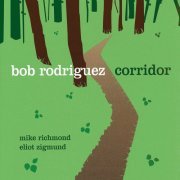 Bob Rodriguez - Corridor (2005) FLAC