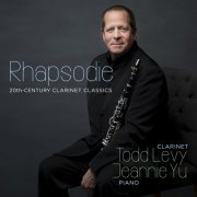 Todd Levy, Jeannie Yu - Rhapsodie: 20th-Century Clarinet Classics (2016) [Hi-Res]