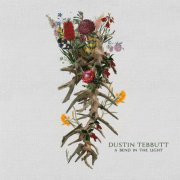 Dustin Tebbutt - A Bend In The Light (2025)