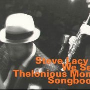 Steve Lacy 6 - We See: Thelonious Monk Songbook (1993)