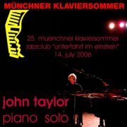 John Taylor - Munchner Klaviersommer 2006 (bootleg) (2006)