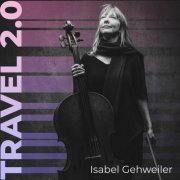 Isabel Gehweiler - Travel 2.0 (2023)