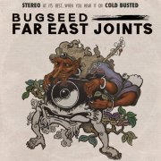 Bugseed - Far East Joints (2018) [Hi-Res]