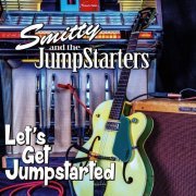 Smitty and the JumpStarters - Let's Get Jumpstarted (2020)