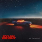 Dylan Wright - Half a World Away (2024)