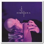 Dominique A - La Fragilité [2CD Deluxe Edition] (2018)