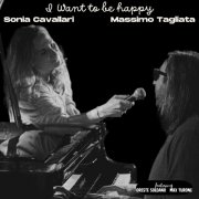 Sonia Cavallari & Massimo Tagliata - I Want To Be Happy (2026)