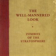Zombies Of The Stratosphere - The Well-Mannered Look (2007)