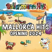 VA - Mallorca Hits Opening 2024 - Ballermann Hits (2024)