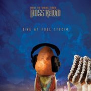 Boss Keloid - Family The Smiling Thrush: Live At Foel Studio (2022)