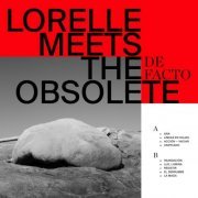 Lorelle meets The Obsolete - De Facto (2019)