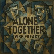 Vibe Freakz - Alone Together (2025)