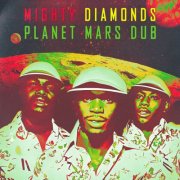 Mighty Diamonds - Planet Mars Dub (1978)