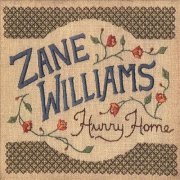 Zane Williams - Hurry Home (2006)