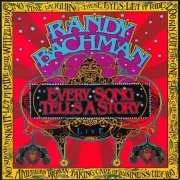 Randy Bachman - Every Song Tells A Story (2002)