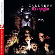 Calender - It's A Monster (Digitally Remastered) (2012)