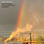 Alex Leblanc - Nous serons le plus beau des hasards (2025) Hi-Res