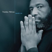 Themba Mkhize - Hands On (2004)