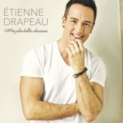 Étienne Drapeau - Mes plus belles chansons (2017)