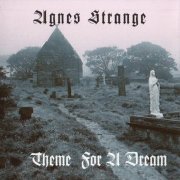 Agnes Strange ‎– Theme For A Dream (Reissue) (1972-74/2000)