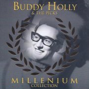 Buddy Holly & The Picks - Millenium Collection (1999)