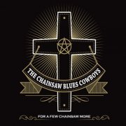 The Chainsaw Blues Cowboys - For a Few Chainsaw More (2020)